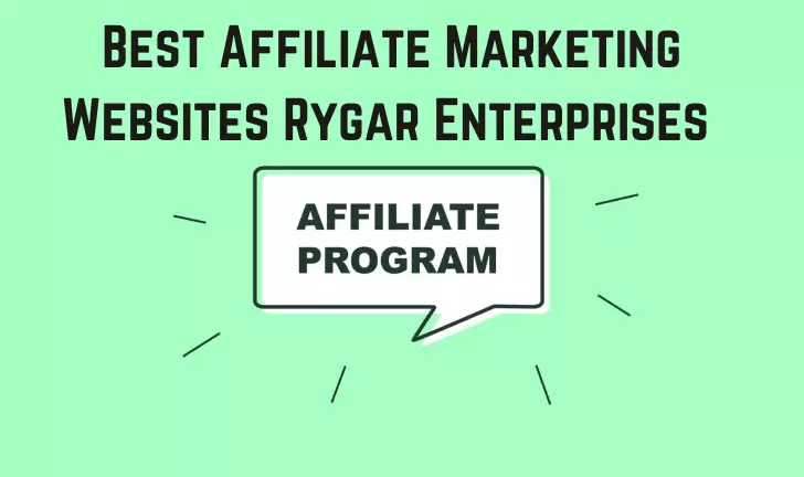 Best Affiliate Marketing Websites Rygar Enterprises