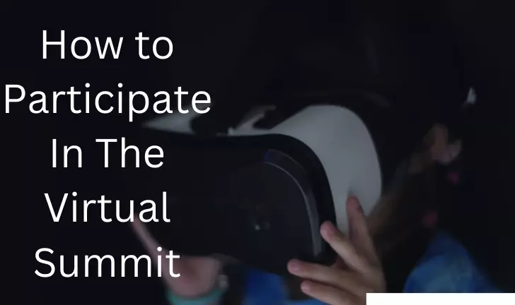 How to Participate In The Virtual Summit