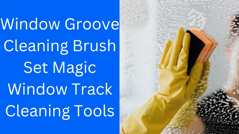 Window Groove Cleaning Brush Set Magic Window Track Cleaning Tools