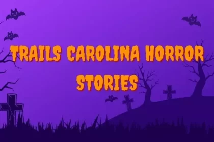 Trails Carolina Horror Stories